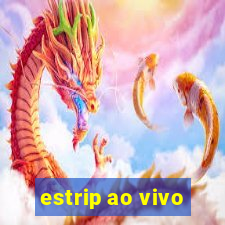 estrip ao vivo